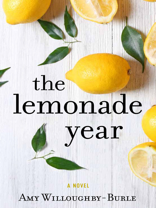 Title details for The Lemonade Year by Amy Willoughby-Burle - Available